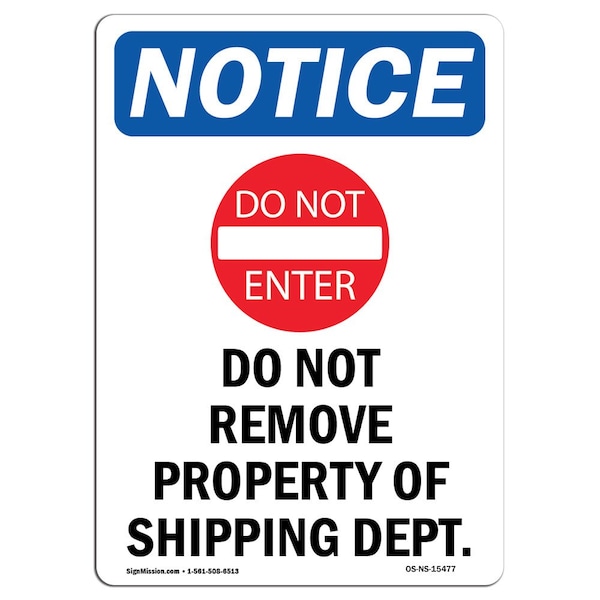 Safety Sign, OSHA Notice, 5" Height, NOTICE Do Not Remove Sign With Symbol, Portrait, 10PK